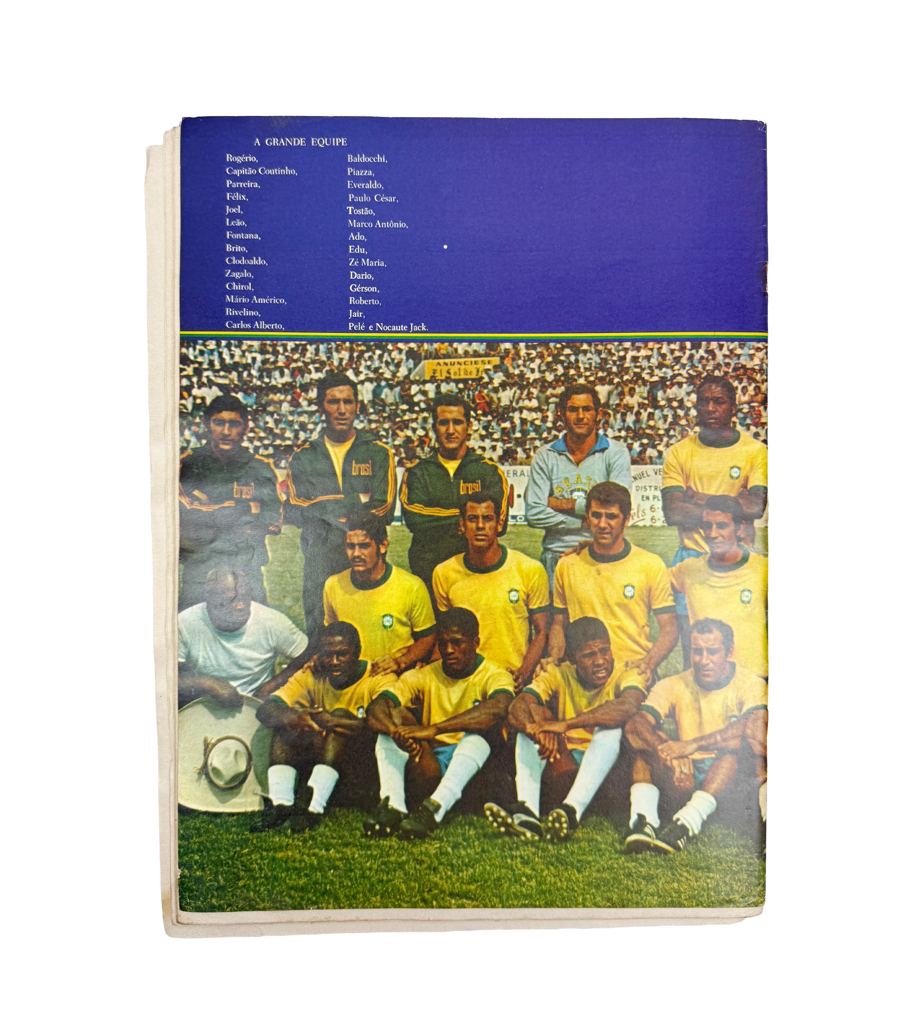 Fatos e Fotos Magazine - Special Ed. - June/1970 - The Giants of the World Cup - Autographed by the entire squad - Including Pele / Felix / C. Alberto / Brito / Piazza / Clodoaldo / Gerson / Rivelino / Jairzinho / Tostao / Ado / Leao / Ze Maria / Joel / R. Miranda / Dario / Caju / Edu and Zagallo — imagem 2 de 22