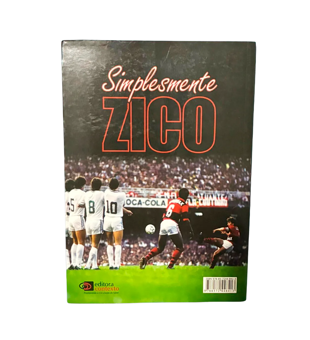 Official Book – Simply Zico – Contexto Publishing – 2014 – Signed by Zico — imagem 2 de 3